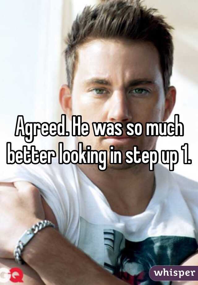 Agreed. He was so much better looking in step up 1. 