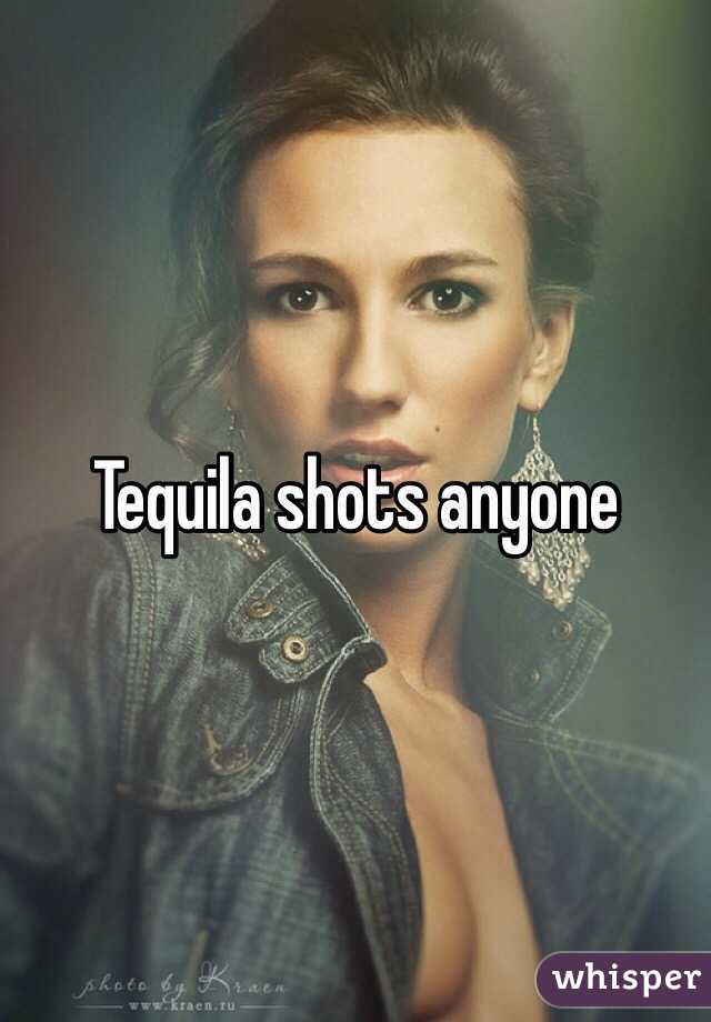 Tequila shots anyone
