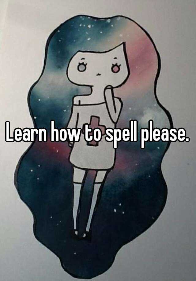 learn-how-to-spell-please