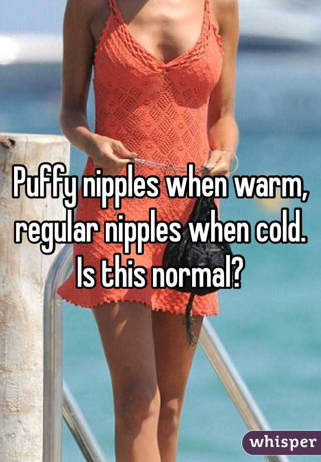 puffy-nipples-when-warm-regular-nipples-when-cold-is-this-normal