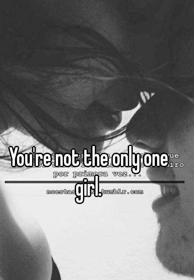 you-re-not-the-only-one-girl