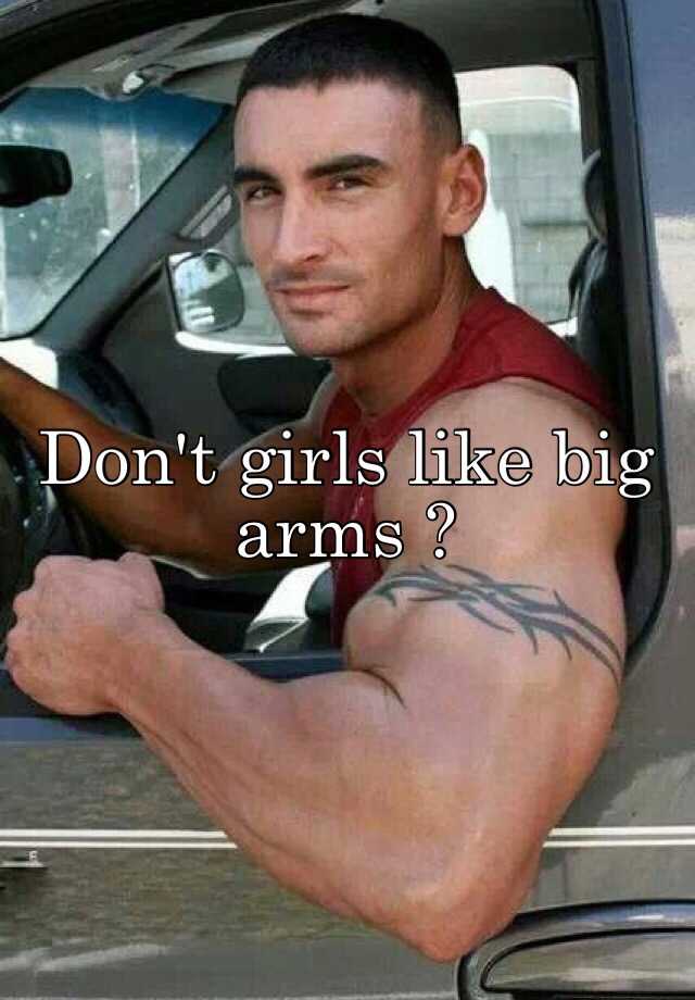 don-t-girls-like-big-arms