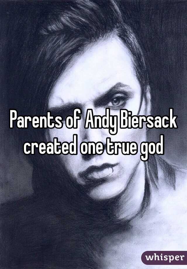 Parents of Andy Biersack created one true god 