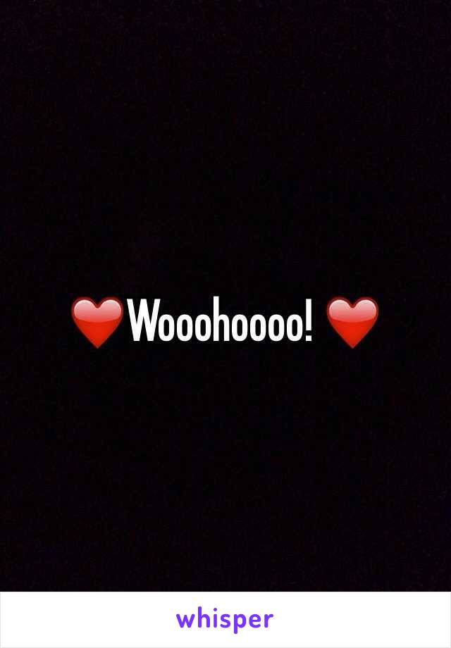 ❤️Wooohoooo! ❤️