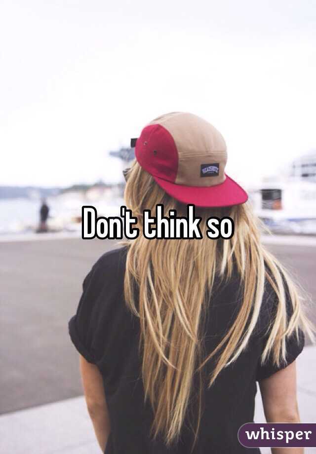 Don't think so 