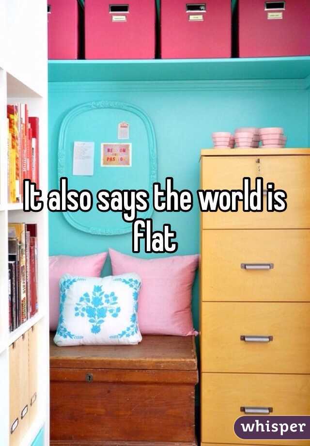 It also says the world is flat