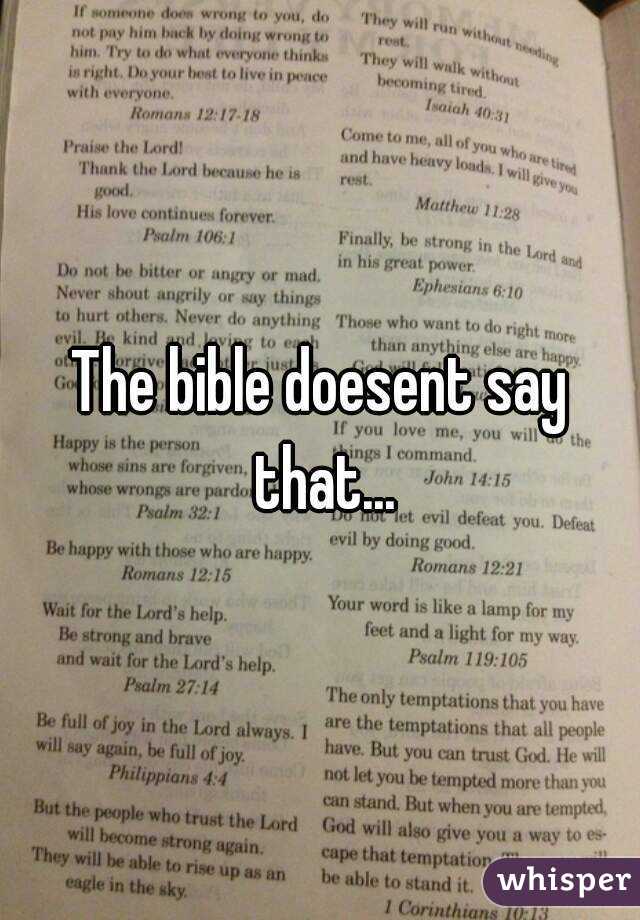 The bible doesent say that...