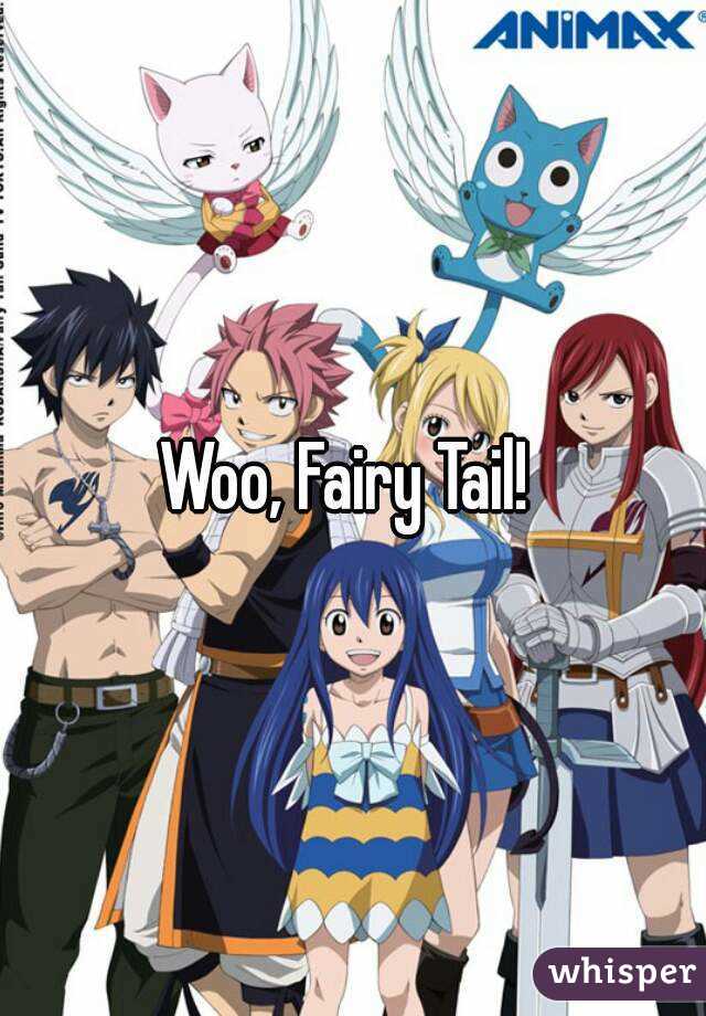 Woo, Fairy Tail! 