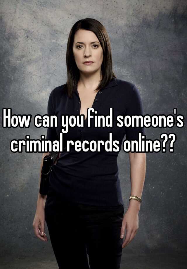 Can You Find Someone S Criminal Record Online