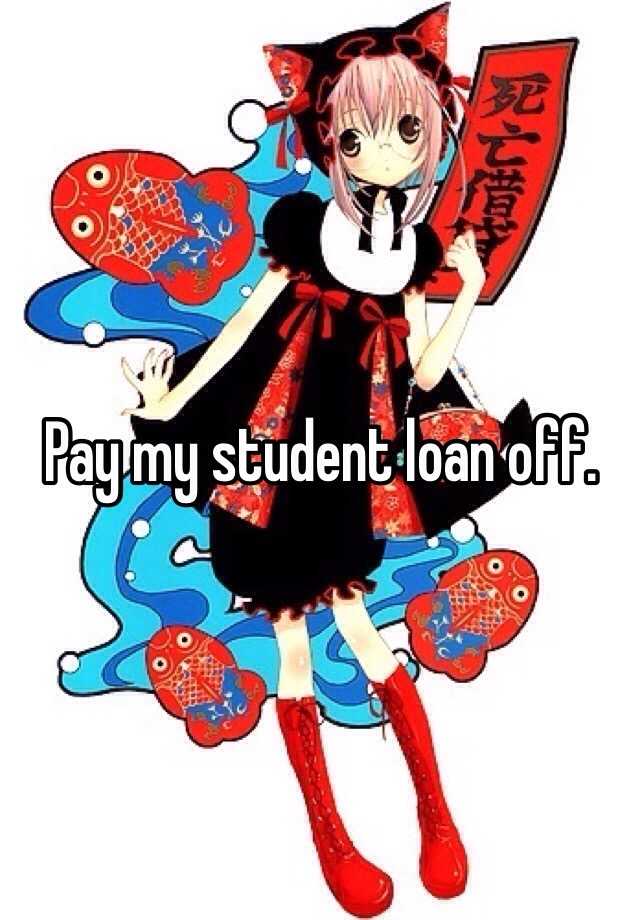 pay-my-student-loan-off