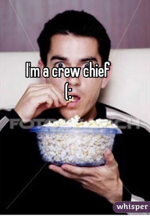 I'm a crew chief
(: