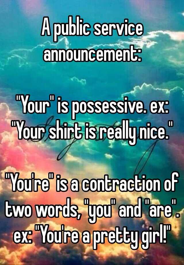 a-public-service-announcement-your-is-possessive-ex-your-shirt-is