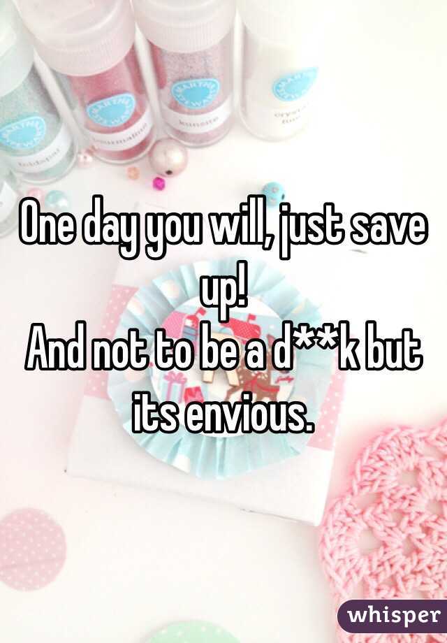 One day you will, just save up! 
And not to be a d**k but its envious.