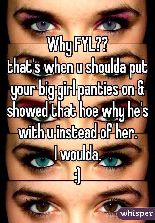 Why FYL??
that's when u shoulda put your big girl panties on & showed that hoe why he's with u instead of her.
I woulda.
:)
