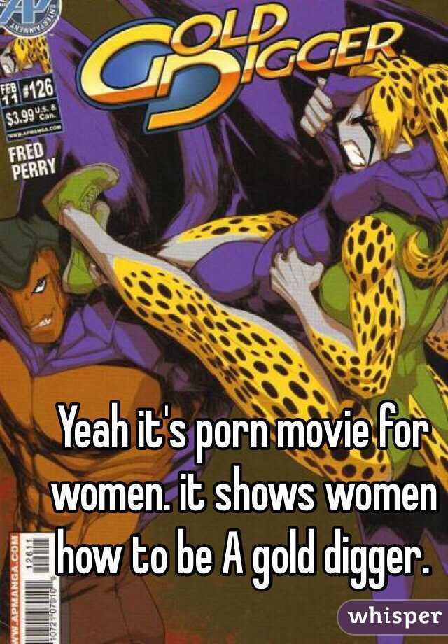 Yeah it's porn movie for women. it shows women how to be A gold digger.