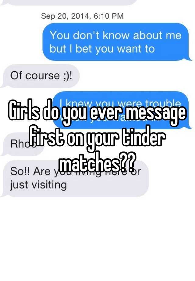 girls-do-you-ever-message-first-on-your-tinder-matches