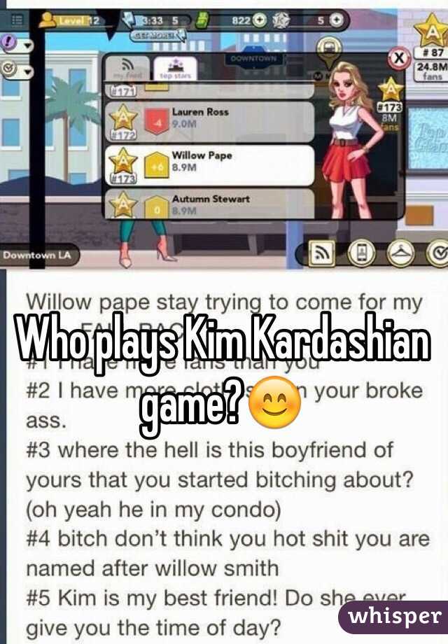 Who plays Kim Kardashian game?😊