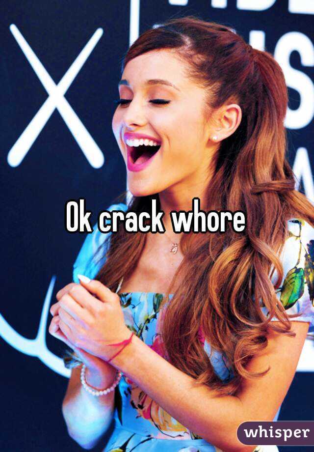 Ok crack whore