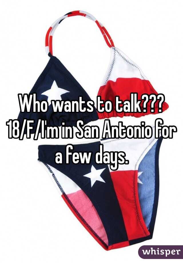 Who wants to talk???
18/F/I'm in San Antonio for a few days.