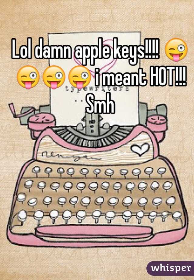 Lol damn apple keys!!!! 😜😜😜😜 i meant HOT!!! Smh
