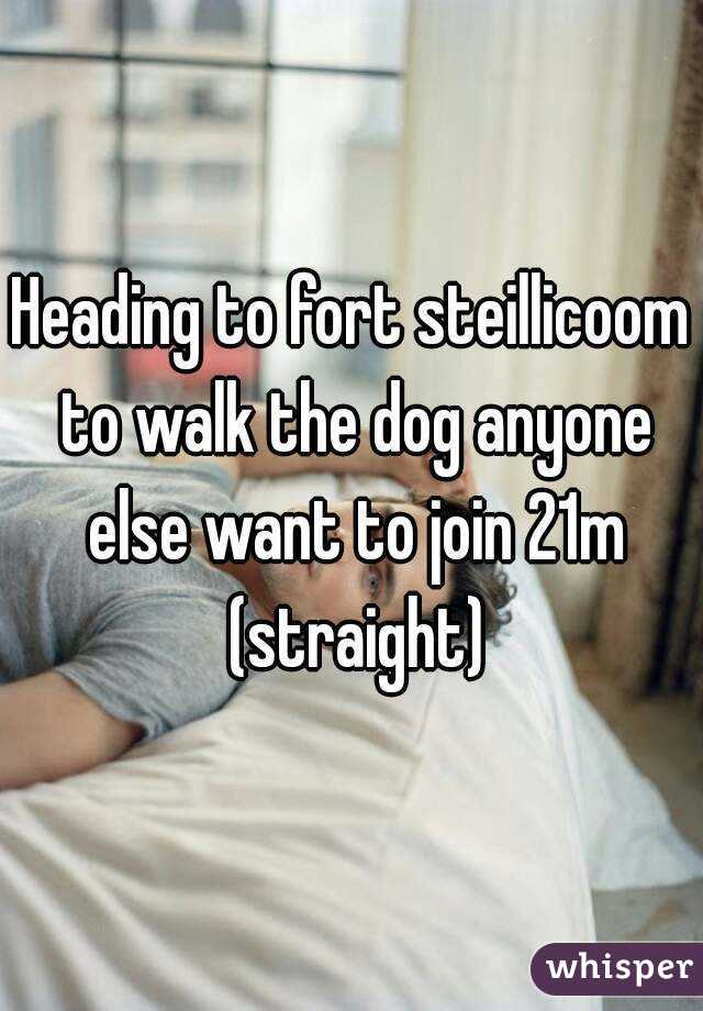 Heading to fort steillicoom to walk the dog anyone else want to join 21m (straight)