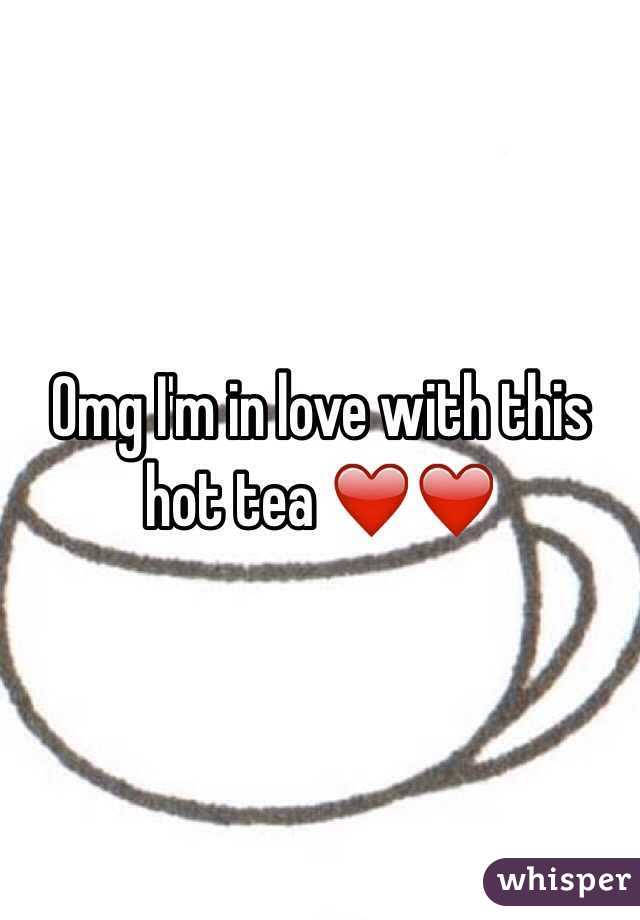 Omg I'm in love with this hot tea ❤️❤️