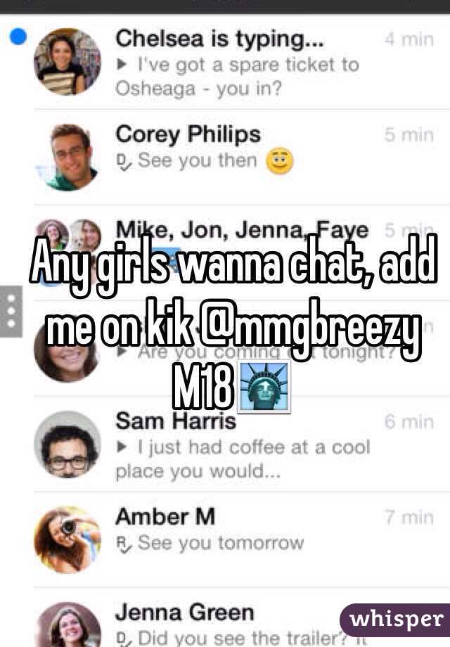 Any girls wanna chat, add me on kik @mmgbreezy
M18🗽