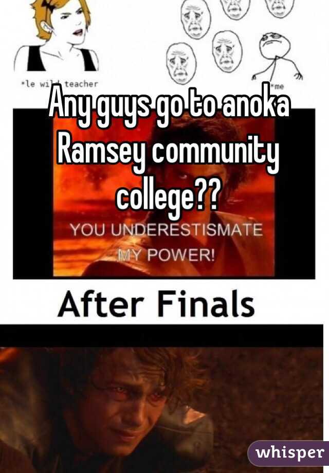 Any guys go to anoka Ramsey community college??