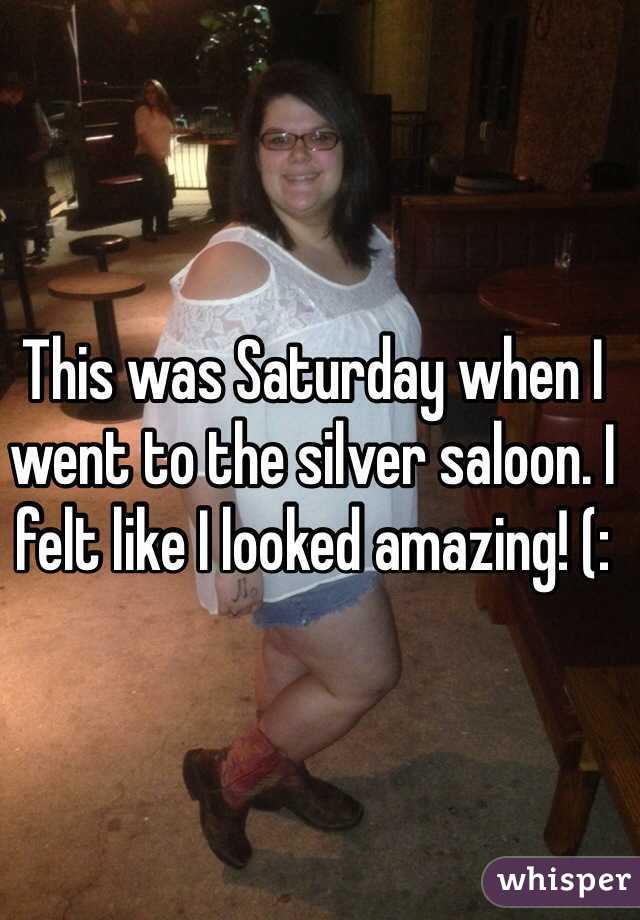 This was Saturday when I went to the silver saloon. I felt like I looked amazing! (: