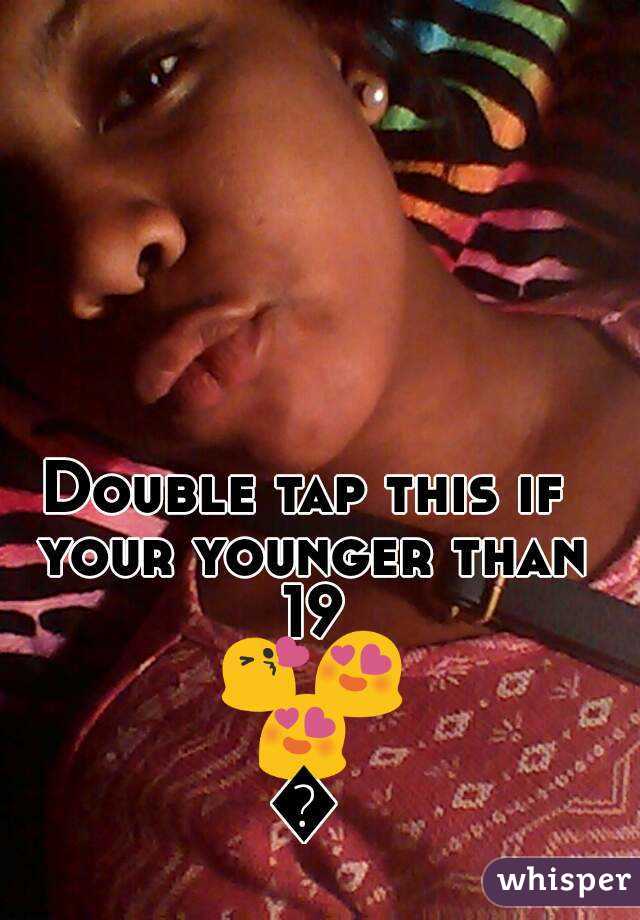 Double tap this if your younger than 19 😘😍😍😍