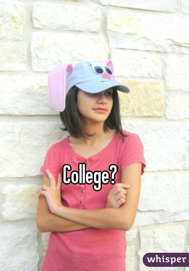 College?
