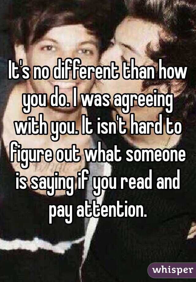 It's no different than how you do. I was agreeing with you. It isn't hard to figure out what someone is saying if you read and pay attention. 