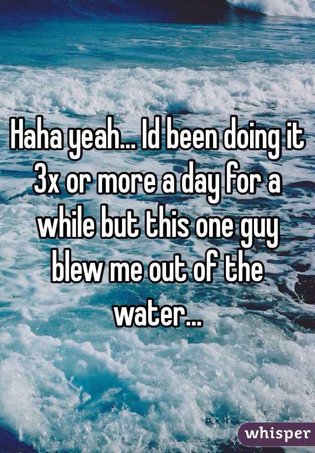 Haha yeah... Id been doing it 3x or more a day for a while but this one guy blew me out of the water... 