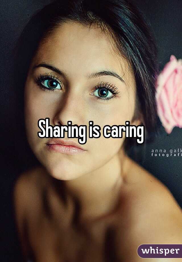 Sharing is caring 