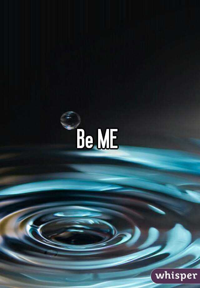 Be ME 