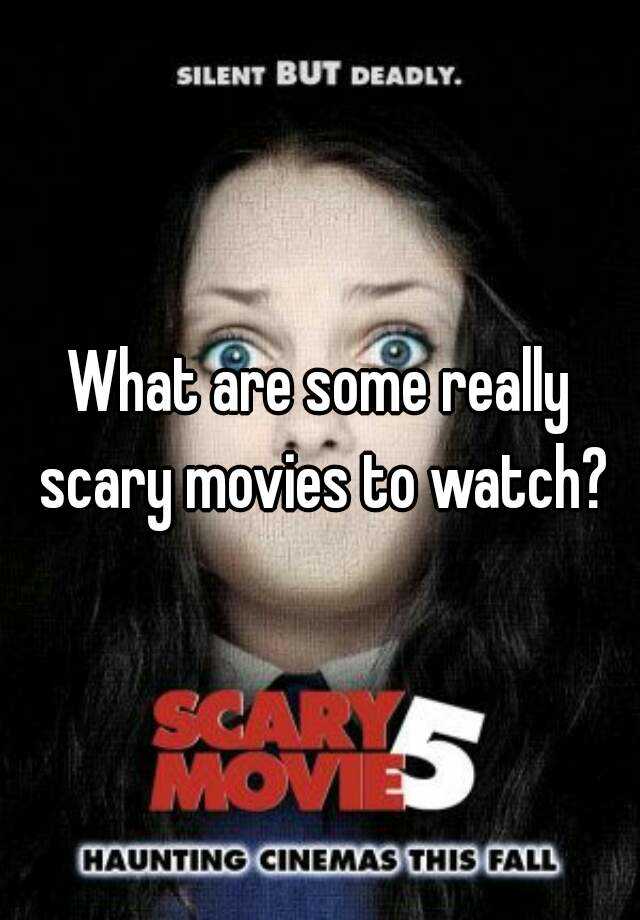 what-are-some-really-scary-movies-to-watch