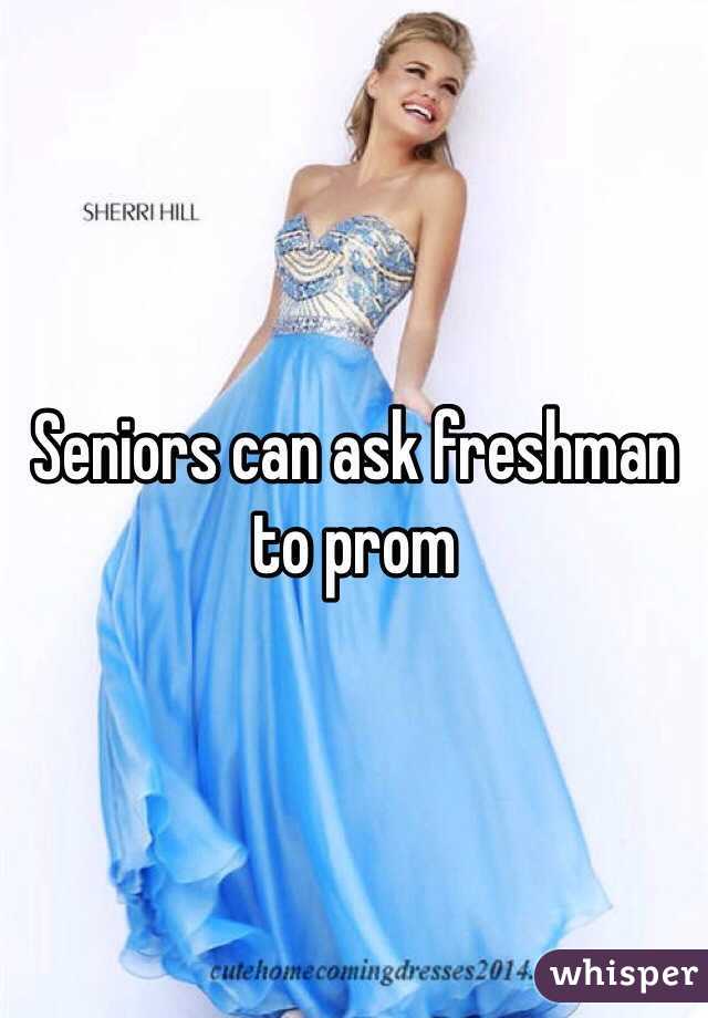 Seniors can ask freshman to prom