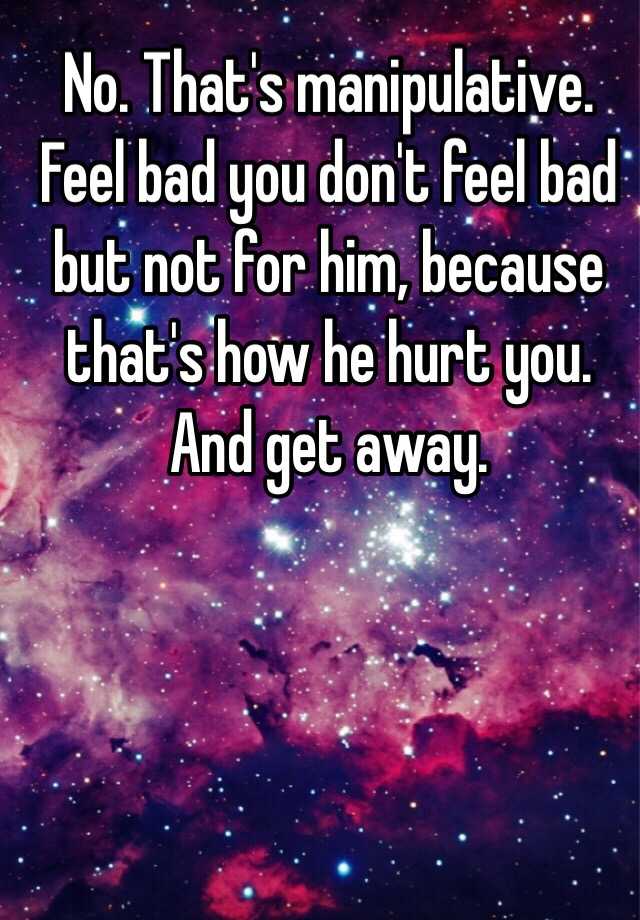 What Does It Mean When You Don T Feel Bad