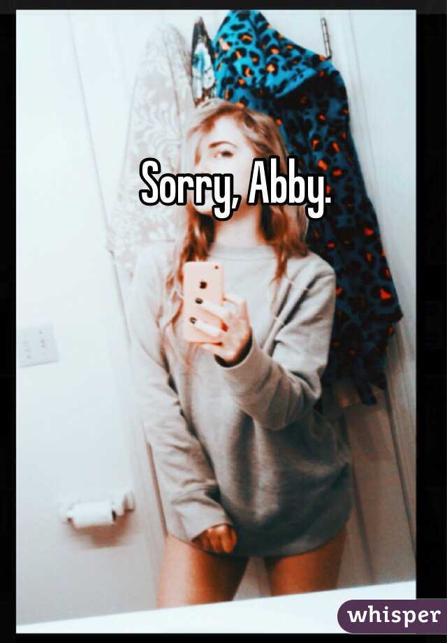 Sorry, Abby. 