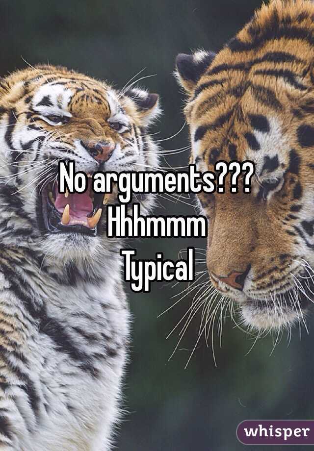 No arguments???
Hhhmmm
Typical