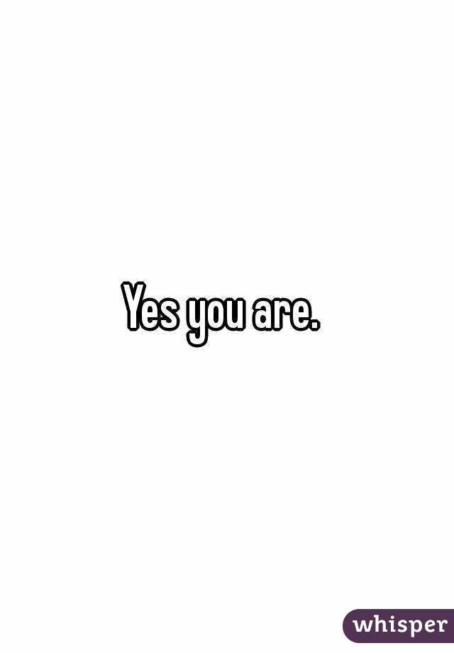 Yes you are. 