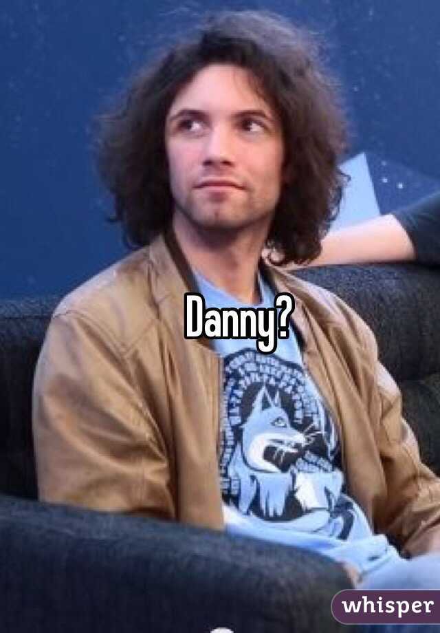 Danny?
