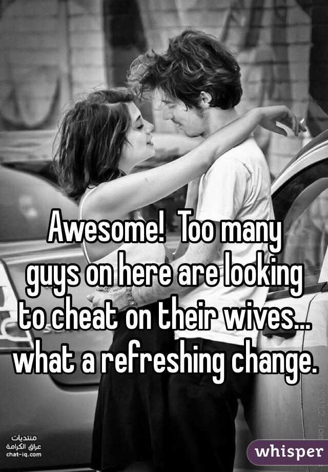 Awesome!  Too many
guys on here are looking
to cheat on their wives...
what a refreshing change.