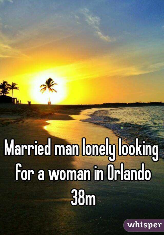 Married man lonely looking for a woman in Orlando 38m