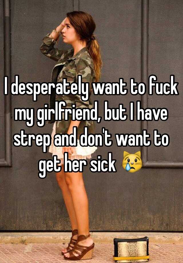fucking my sick girlfriend