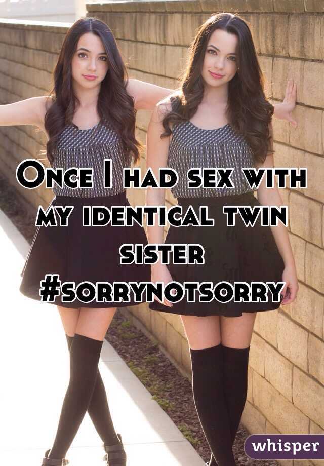 Once I Had Sex With My Identical Twin Sister Sorrynotsorry 4854