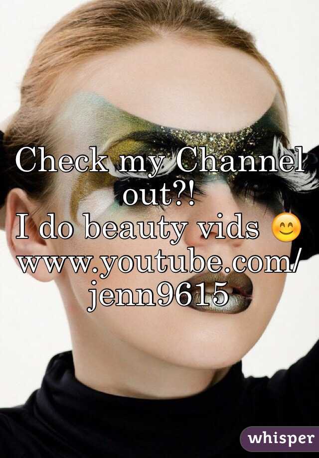Check my Channel out?!
I do beauty vids 😊
www.youtube.com/jenn9615