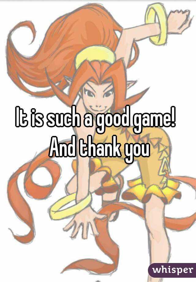It is such a good game!  And thank you