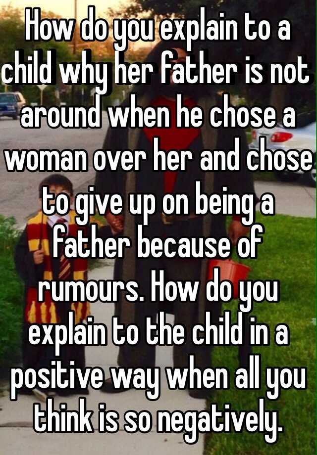 how-do-you-explain-to-a-child-why-her-father-is-not-around-when-he