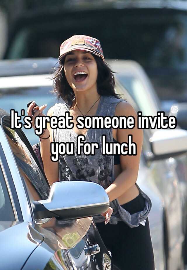 it-s-great-someone-invite-you-for-lunch